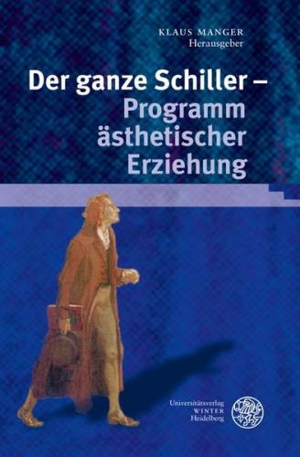 Der ganze Schiller - Programm ästhetischer Erziehung 
