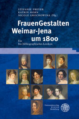 FrauenGestalten Weimar-Jena um 1800 