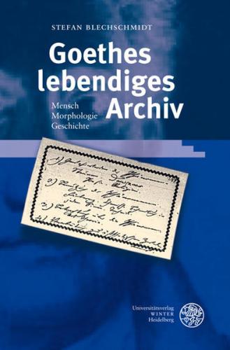 Goethes lebendiges Archiv 