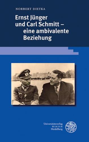 Ernst Jünger und Carl Schmitt – eine ambivalente Beziehung 