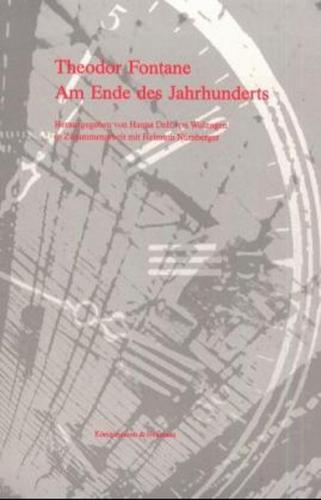 Theodor Fontane. Am Ende des Jahrhunderts 