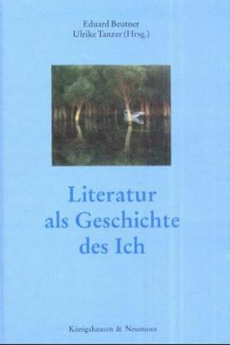 Literatur als Geschichte des Ich 