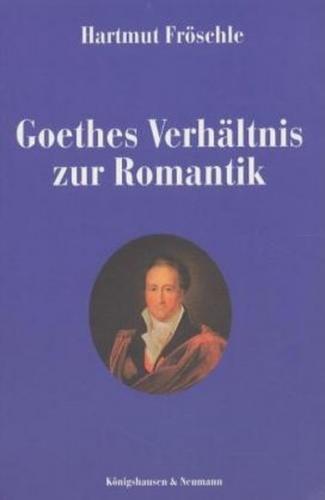 Goethes Verhältnis zur Romantik 