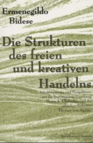Die Strukturen des freien und kreativen Handelns 