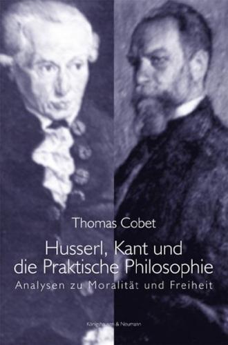 Husserl, Kant und die Praktische Philosophie 