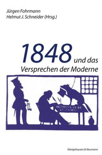 1848 und das Versprechen der Moderne 