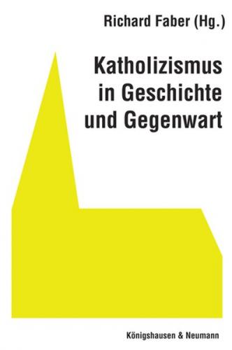 Katholizismus in Geschichte und Gegenwart 
