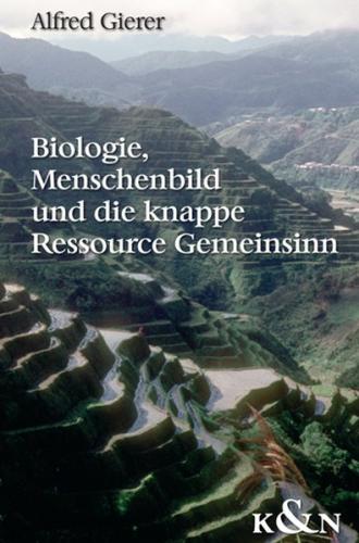 Biologie, Menschenbild und die knappe Resource Gemeinsinn 