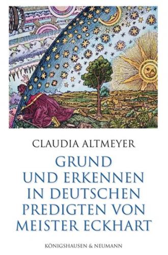 Grund und Erkennen in den deutschen Predigten von Meister Eckhart 