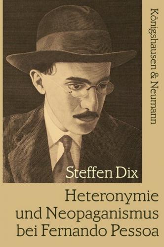 Heteronymie und Neopaganismus bei Fernando Pessoa 