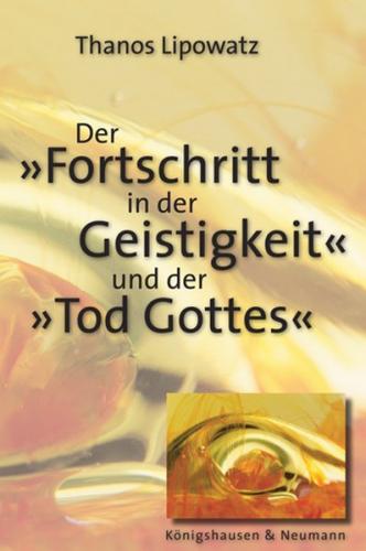 Der "Fortschritt in der Geistigkeit" und der "Tod Gottes" 