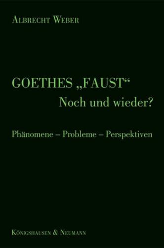 Goethes "Faust" - Noch und wieder 