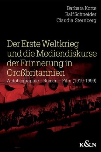 Der Erste Weltkrieg und die Mediendiskurse der Erinnerung in Großbritannien 