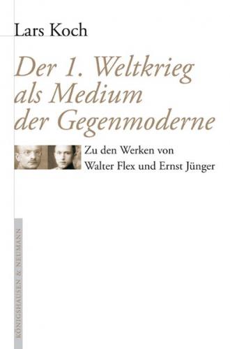 Der erste Weltkrieg als Medium der Gegenmoderne 