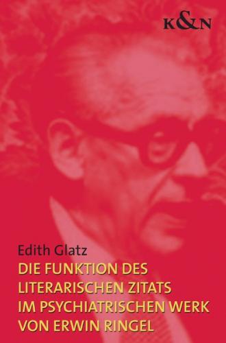 Die Funktion des literarischen Zitats im psychiatrischen Werk von Erwin Ringel 