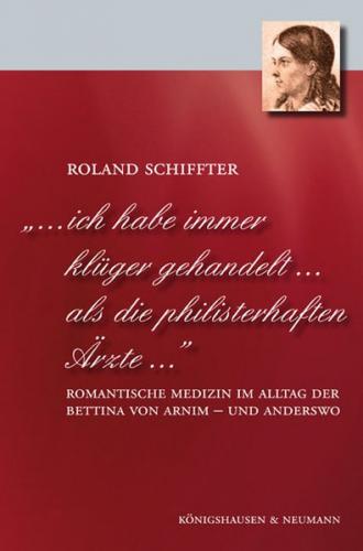 "... ich habe immer klüger gehandelt... als die philisterhaften Ärzte..." 