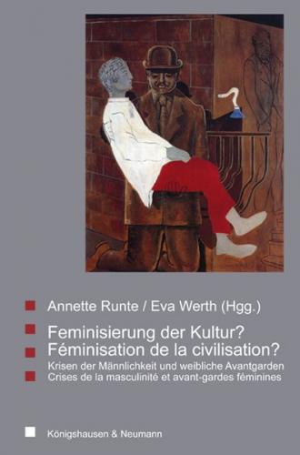 Feminisierung der Kultur? /Féminisation de la civilisation? 