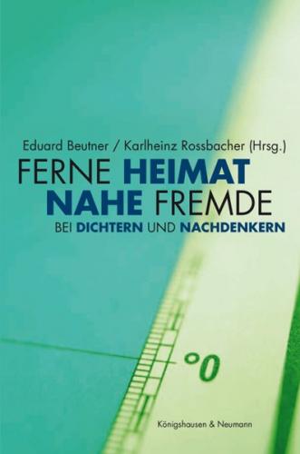 Ferne Heimat – Nahe Fremde 