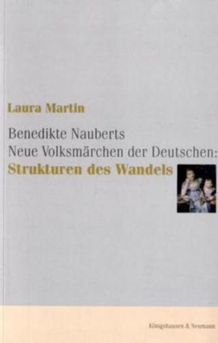 Benedikte Nauberts Neue Volksmärchen der Deutschen: Strukturen des Wandels 