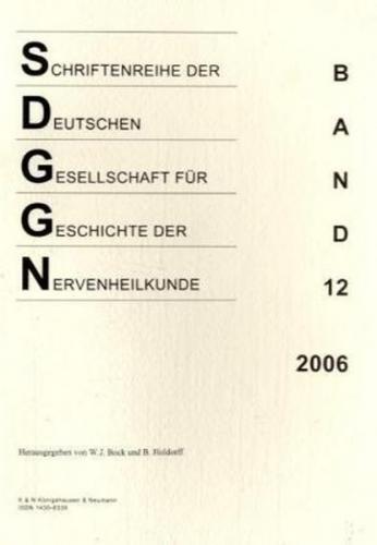 Schriftenreihe der deutschen Gesellschaft für Geschichte der Nervenheilkunde 