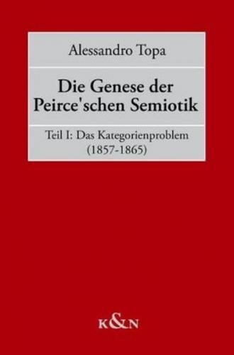 Die Genese der Peirce'schen Semiotik 