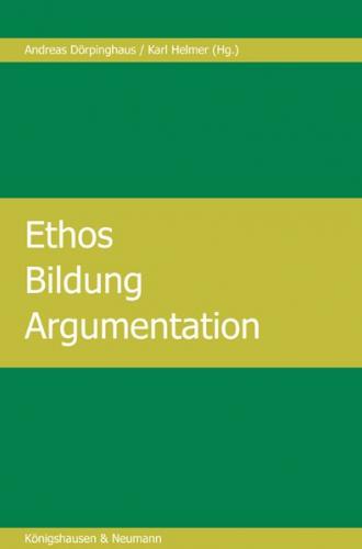 Ethos - Bildung - Argumentation 