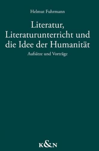 Literatur, Literaturunterricht und die Idee der Humanität 