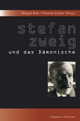 Stefan Zweig und das Dämonische 