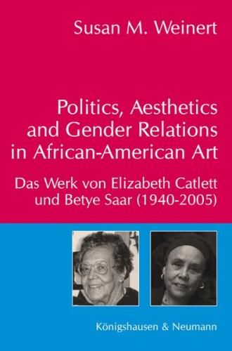 Politics, Aesthetics and Gender Relations in African-American Art 