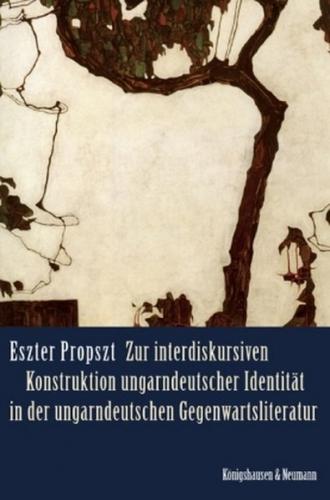 Zur interdiskursiven Konstruktion ungarndeutscher Identität in der ungarndeutschen Gegenwartsliteratur 