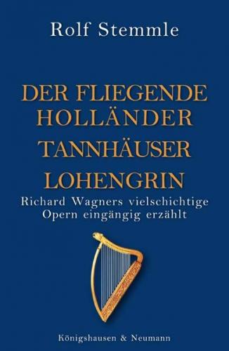 Holländer Tannhäuser Lohengrin 