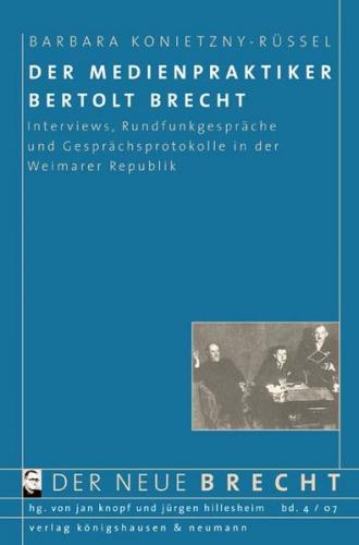Der Medienpraktiker Bertolt Brecht 