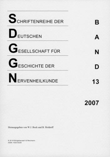 Schriftenreihe der deutschen Gesellschaft für Geschichte der Nervenheilkunde 