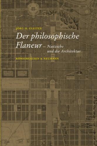 Friedrich Nietzsche und die Physiologie der Architektur 