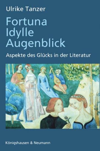 Fortuna, Idylle, Augenblick 