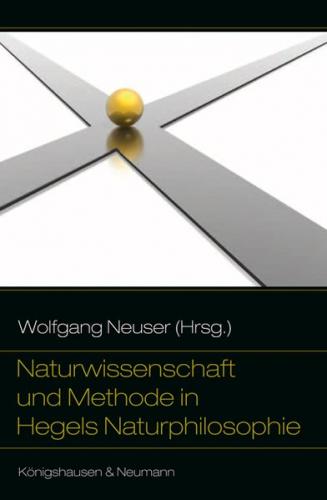 Naturwissenschaft und Methode in Hegels Naturphilosophie 