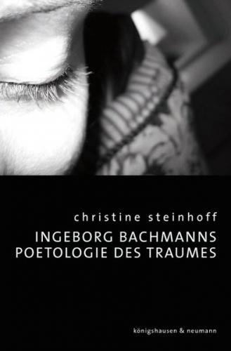 Ingeborg Bachmanns Poetologie des Traumes 