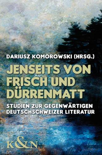 Jenseits von Frisch und Dürrenmatt 