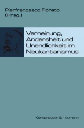 Verneinung, Andersheit, Unendlichkeit im Neukantianismus 