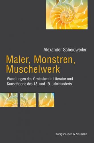 Maler, Monstren, Muschelwerk 