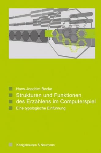 Stukturen und Funktionen des Erzählens im Computerspiel 