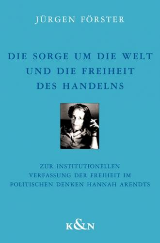 Die Sorge um die Welt und die Freiheit des Handelns 