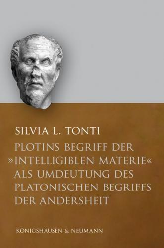 Plotins Begriff der "intelligiblen Materie" als Umdeutung des platonischen Begriffs der Andersheit 