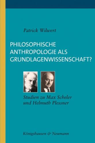 Philosophische Anthropologie als Grundlagenwissenschaft 