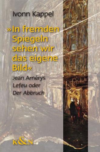 "In fremden Spiegeln sehen wir das eigene Bild" 