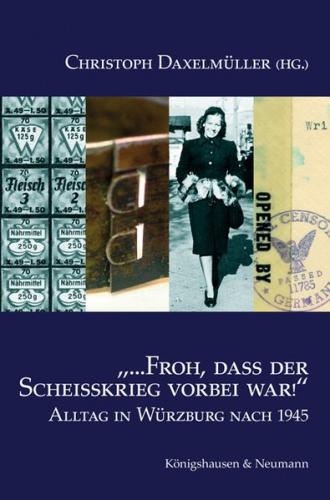 "...Froh, dass der Scheißkrieg vorbei war!" 