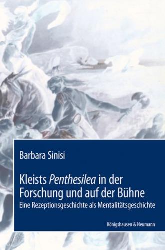 Kleists Penthesilea in der Forschung und auf der Bühne 