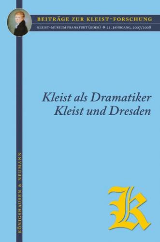 Kleist als Dramatiker / Kleist und Dresden 