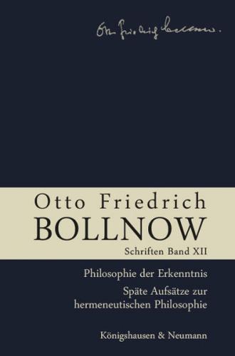 Otto Friedrich Bollnow: Schriften. Band 12 