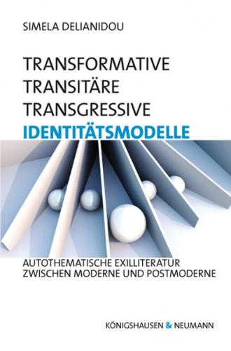 Transformative – transitäre –transgressive Identitätsmodelle 